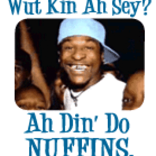 NM-Animated-GIF_What-Kin-Ah-Say---Ah-Din-Do-Nuffinsc5402f442b61e9ec