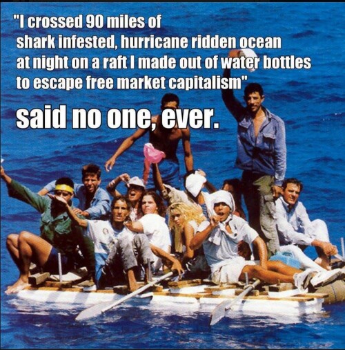 i-crossed-90-miles-of-shark-infested-hurricane-ridden-ocean-at-night-on-a-raft-i-made-out-of-water-bottles-to-escape-free-market-capitalism8127e9e842335f0b.jpeg