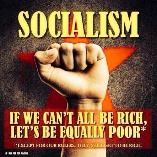 socialism-if-we-cant-all-be-rich-lets-be-equally-poordd482e63306d39bf.jpeg