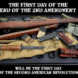 the-first-day-of-the-end-of-the-2nd-amendment-will-be-the-first-day-of-the-second-american-revolutionc9e22d931675d9a7