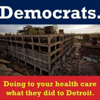 democrats-doing-to-your-health-care-what-they-did-to-detroit6f153d626a31fe3f