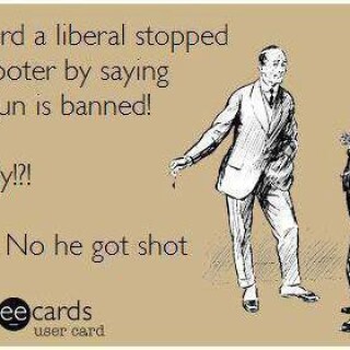 i-heard-a-liberal-stopped-a-shooter-by-saying-his-gun-is-banned3415dfee719b78cd