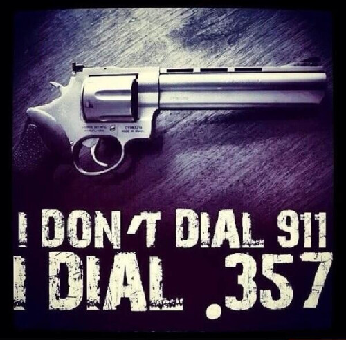 i-dont-dial-911-i-dial-357f8cb3caf079da7a3.jpeg