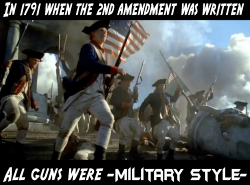 in-1791-when-the-second-amendment-was-written-all-guns-were-military-style9ffb911c7b81b569.png