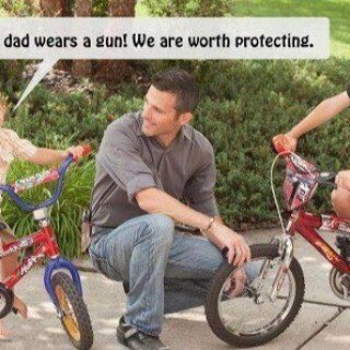 of-course-dad-wears-a-gun-we-are-worth-protecting27eca7094a9bacc1