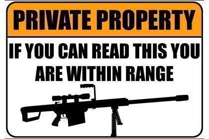 private-property-if-you-can-read-this-you-are-within-rangeb5eb8443493a3be6.jpeg