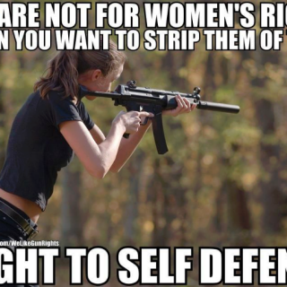 you-are-not-for-womens-rights-when-you-want-to-strip-them-of-their-right-to-self-defenseb43713a0ce8b5a98