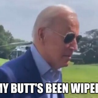 my-butts-been-wiped-bidenb1468b6f15eb96c1